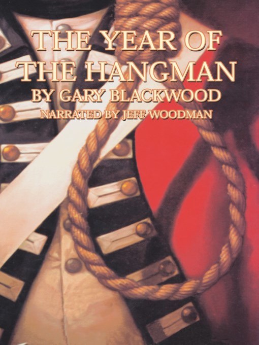 Title details for The Year of the Hangman by Gary Blackwood - Available